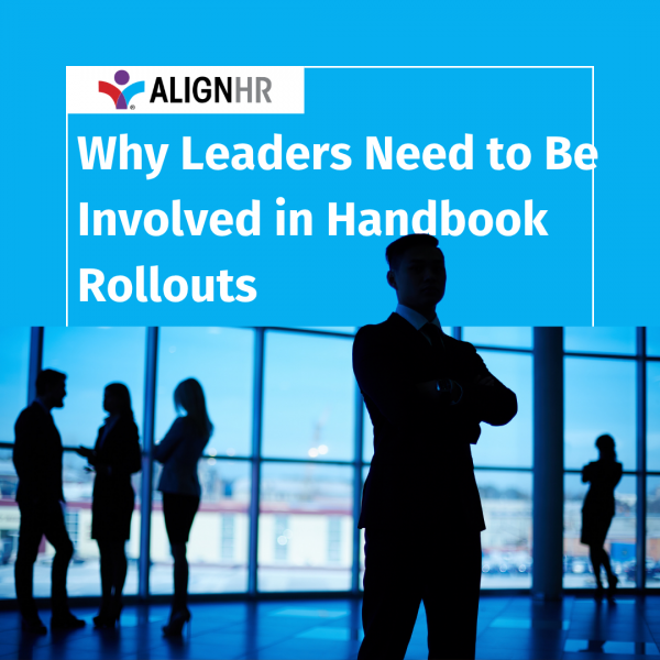 Why Leaders Need to Be Involved in Handbook Rollouts