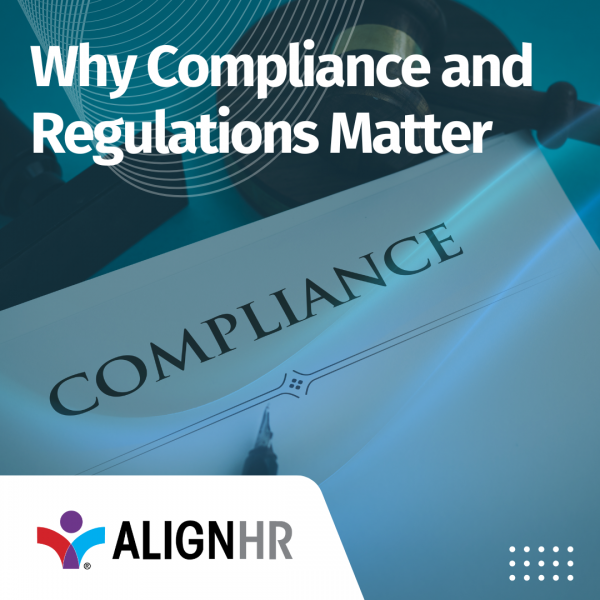 Why Compliance and Regulations Matter