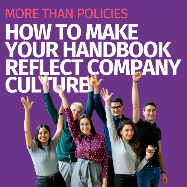 More Than Policies: How to Make Your Handbook Reflect Company Culture